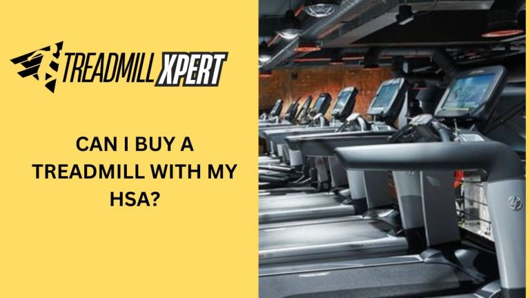 Treadmill with HSA