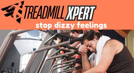 Stop Dizzy Feelings Using a Treadmill