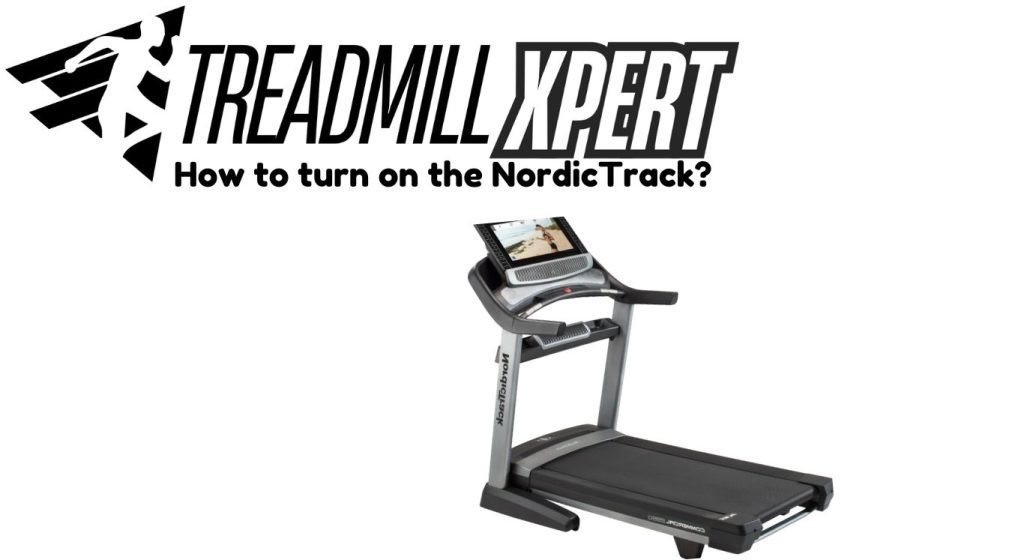 Turn on the NordicTrack