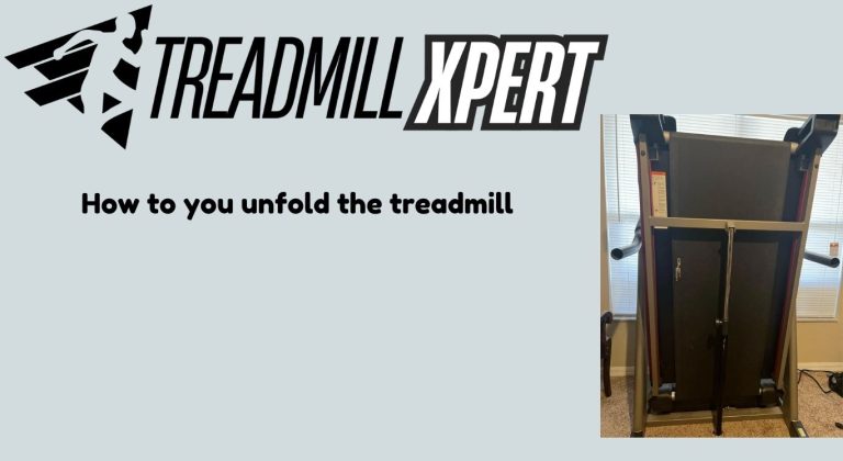 unfold the treadmill