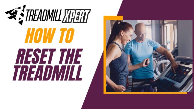 How to Reset the Treadmill?