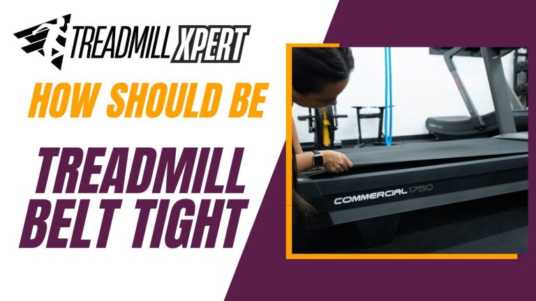 How Should be Treadmill Belt Tight