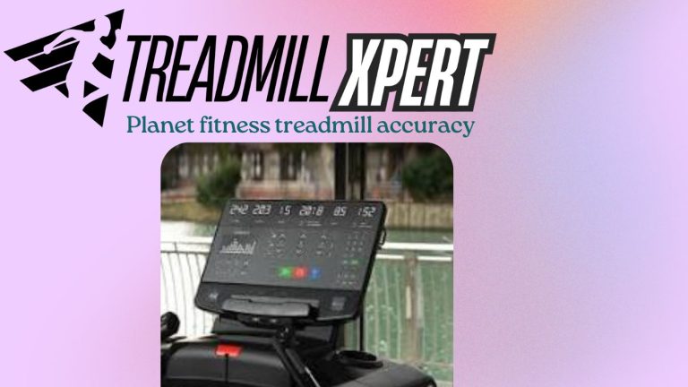 are planet fitness treadmill accuracy