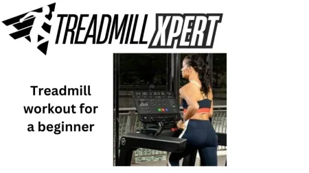Easy Treadmill Workout For a Beginner