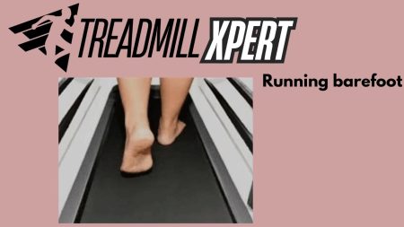 Running Barefoot on the Treadmill is easy