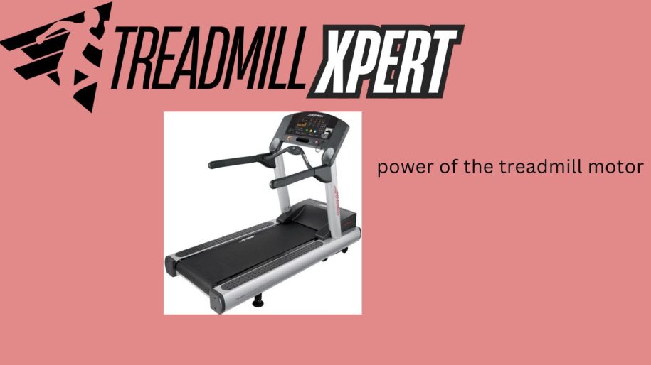 Super Power of the Treadmill Motor