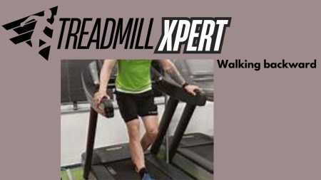 Walking backward on the Treadmill is easy